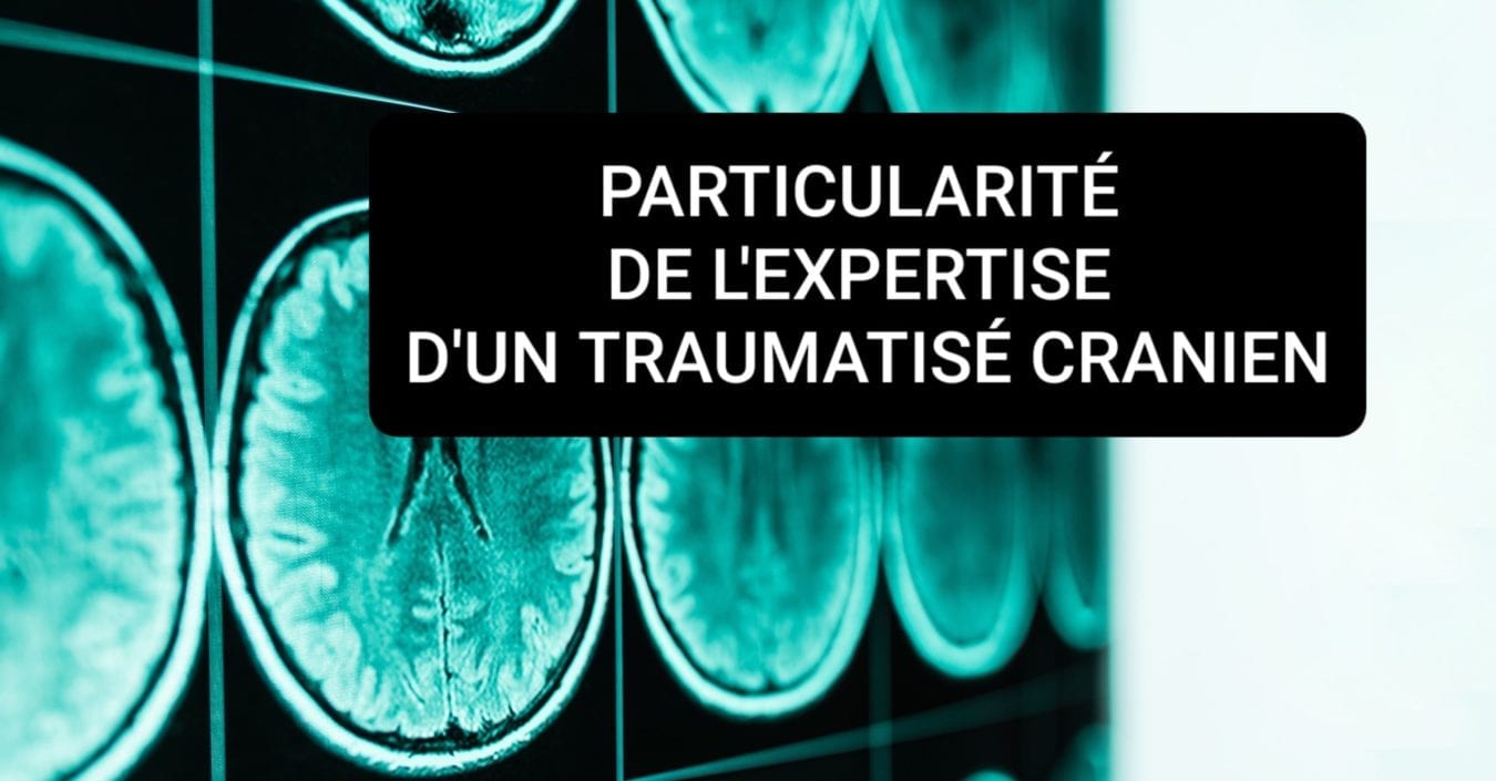 EXPERTISE TRAUMATISE CRANIEN