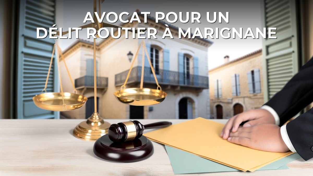 Avocat pour un délit routier à Marignane